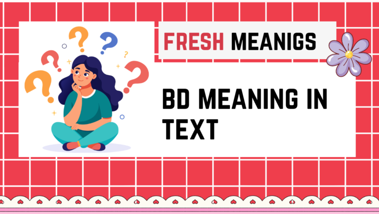 BD Meaning in Text: What It Means in Messages and Online bd meaning in text