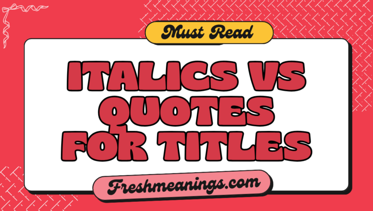 italics vs quotes for titles