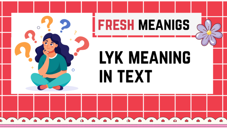 lyk meaning in text: What It Means and How to Use It lyk meaning in text