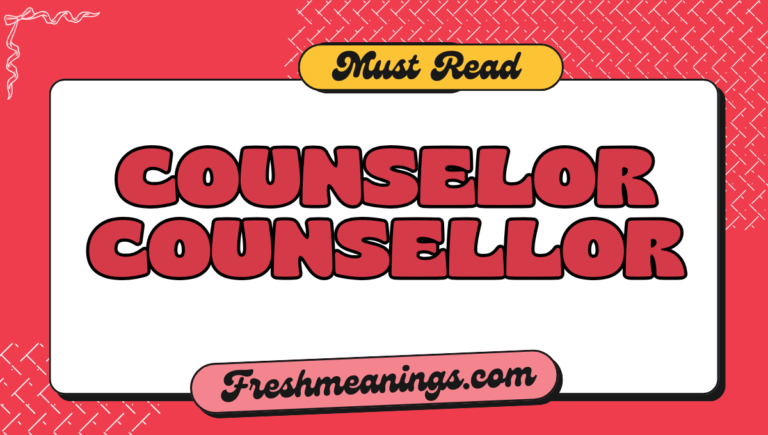 counselor counsellor: What’s the Difference? counselor counsellor