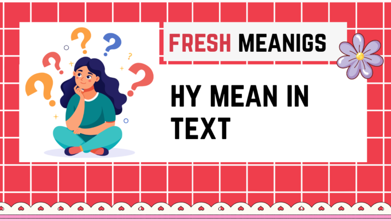 HY Meaning in Text hy mean in text